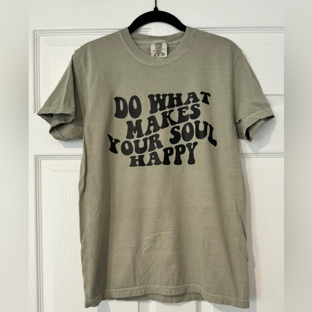 Comfort Colors Tee Shirt - do what makes your soul happy